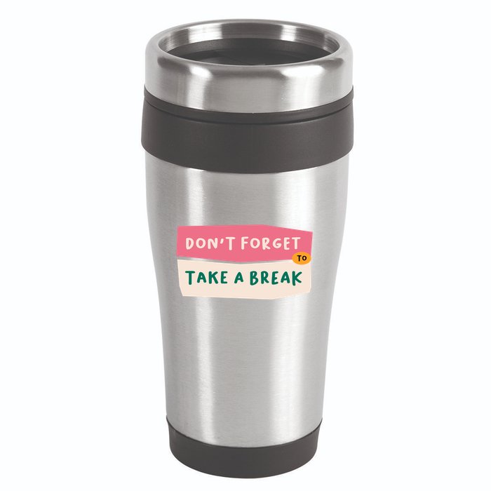 Dont Forget To Take A Break Work 16oz Travel Tumbler