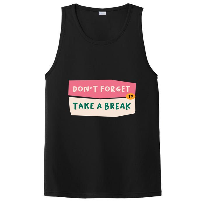 Dont Forget To Take A Break Work PosiCharge Competitor Tank