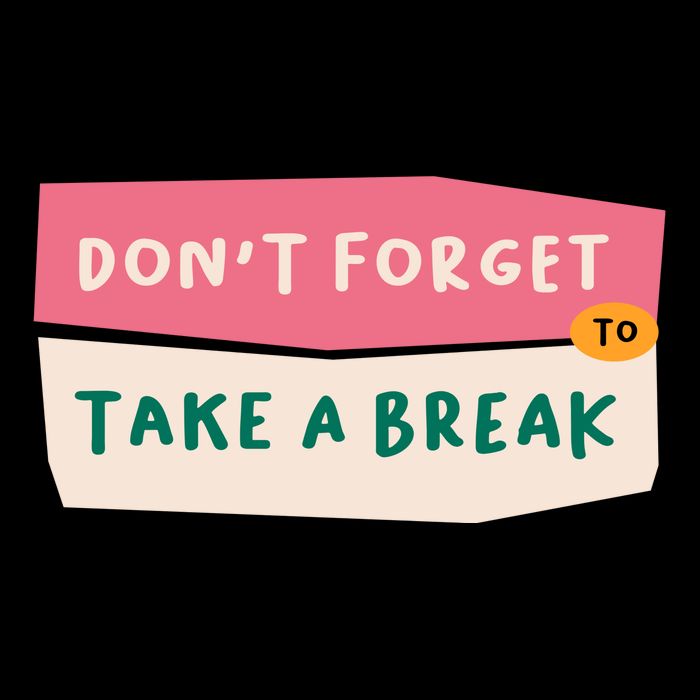 Dont Forget To Take A Break Work PosiCharge Competitor Tank