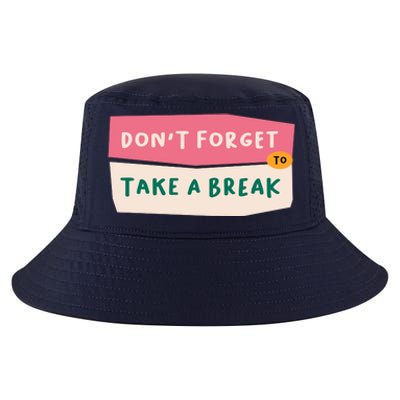 Dont Forget To Take A Break Work Cool Comfort Performance Bucket Hat