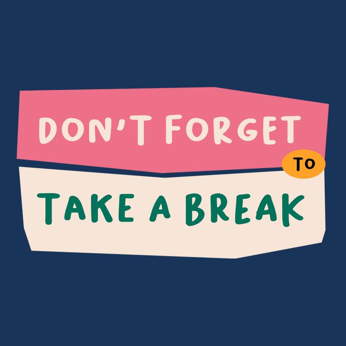 Dont Forget To Take A Break Work Coaster