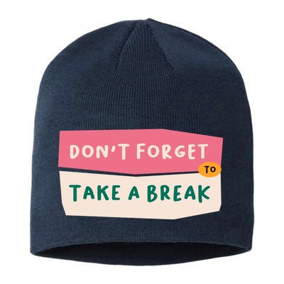 Dont Forget To Take A Break Work Sustainable Beanie