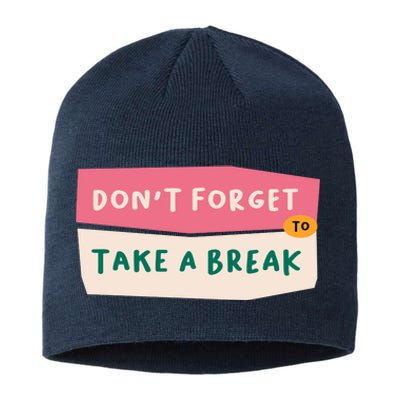 Dont Forget To Take A Break Work Sustainable Beanie