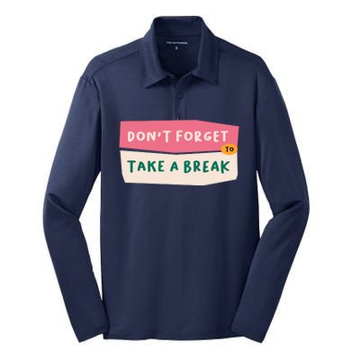 Dont Forget To Take A Break Work Silk Touch Performance Long Sleeve Polo