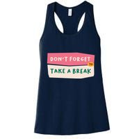 Dont Forget To Take A Break Work Womens Tank Top