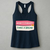 Dont Forget To Take A Break Work Womens Tank Top