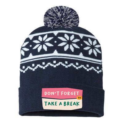 Dont Forget To Take A Break Work USA-Made Snowflake Beanie