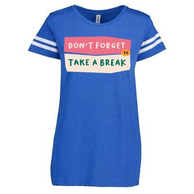 Dont Forget To Take A Break Work Enza Ladies Jersey Football T-Shirt