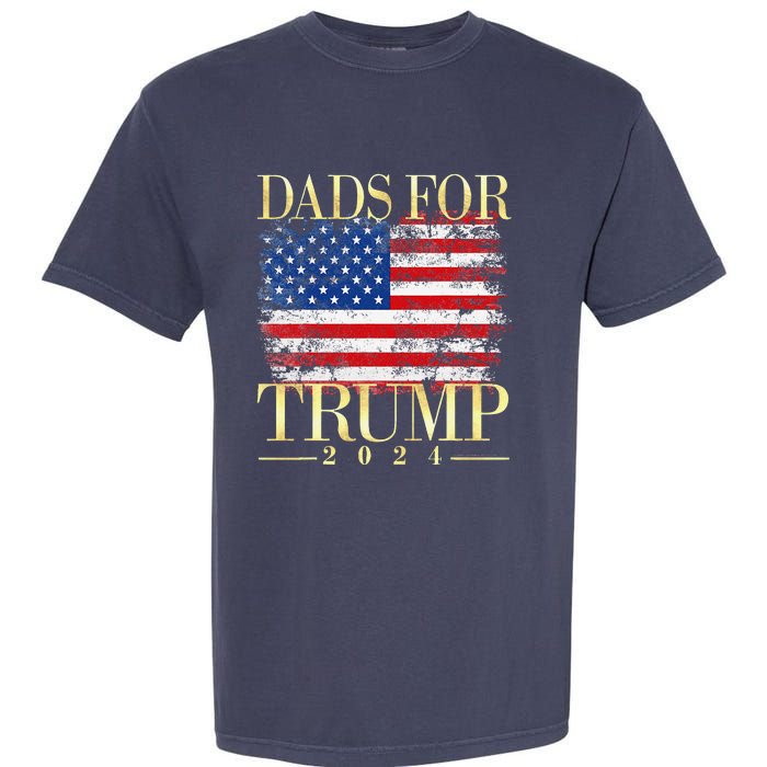 Dads For Trump 2024 Fathers Day Gift Pro Donald Trump Usa Garment-Dyed Heavyweight T-Shirt