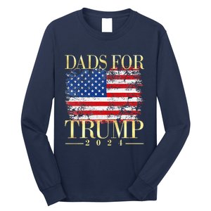 Dads For Trump 2024 Fathers Day Gift Pro Donald Trump Usa Long Sleeve Shirt