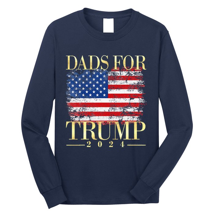 Dads For Trump 2024 Fathers Day Gift Pro Donald Trump Usa Long Sleeve Shirt