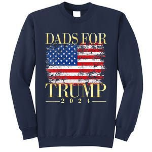 Dads For Trump 2024 Fathers Day Gift Pro Donald Trump Usa Sweatshirt