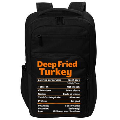 Deep Fried Turkey Shirt Thanksgiving Nutrition Facts Tee Impact Tech Backpack