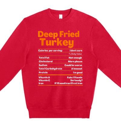 Deep Fried Turkey Shirt Thanksgiving Nutrition Facts Tee Premium Crewneck Sweatshirt