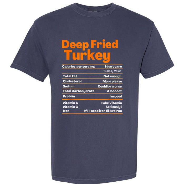 Deep Fried Turkey Shirt Thanksgiving Nutrition Facts Tee Garment-Dyed Heavyweight T-Shirt