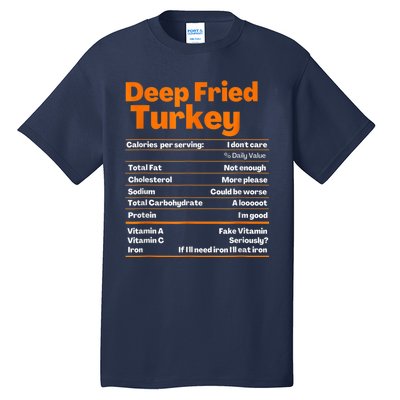 Deep Fried Turkey Shirt Thanksgiving Nutrition Facts Tee Tall T-Shirt