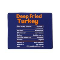 Deep Fried Turkey Shirt Thanksgiving Nutrition Facts Tee Mousepad