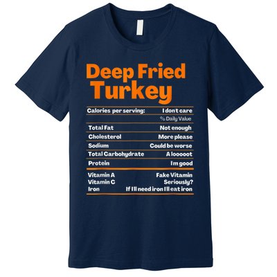 Deep Fried Turkey Shirt Thanksgiving Nutrition Facts Tee Premium T-Shirt