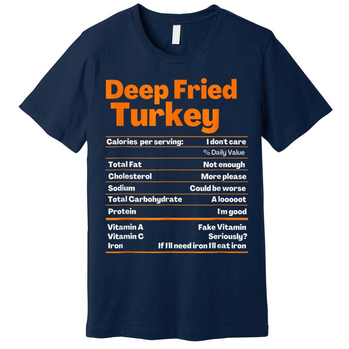 Deep Fried Turkey Shirt Thanksgiving Nutrition Facts Tee Premium T-Shirt