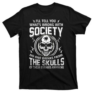 Drink From The Skull Of Your Enemies Wrong Society T-Shirt