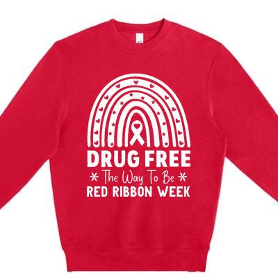 Drug Free The Way To Be Red Ribbon Week Awareness Rainbow Premium Crewneck Sweatshirt