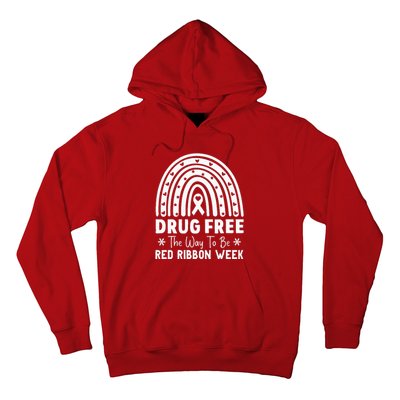 Drug Free The Way To Be Red Ribbon Week Awareness Rainbow Hoodie