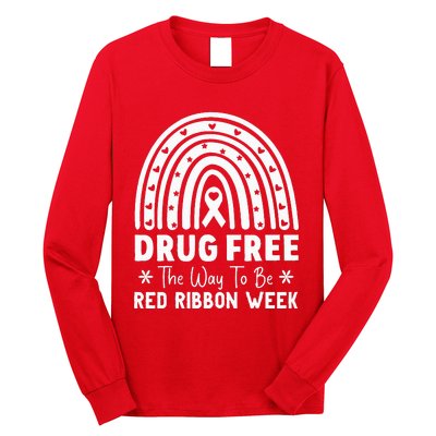 Drug Free The Way To Be Red Ribbon Week Awareness Rainbow Long Sleeve Shirt