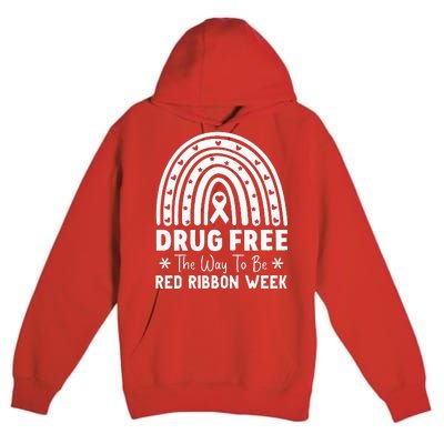 Drug Free The Way To Be Red Ribbon Week Awareness Rainbow Premium Pullover Hoodie