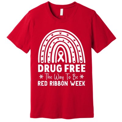 Drug Free The Way To Be Red Ribbon Week Awareness Rainbow Premium T-Shirt