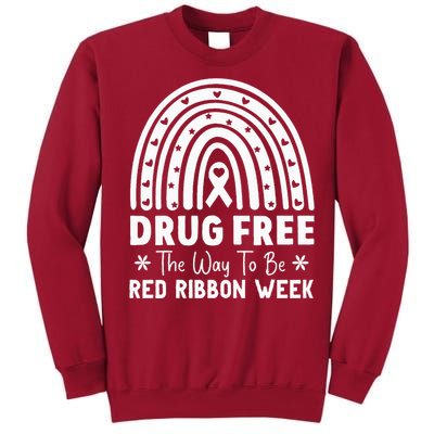 Drug Free The Way To Be Red Ribbon Week Awareness Rainbow Tall Sweatshirt