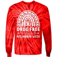 Drug Free The Way To Be Red Ribbon Week Awareness Rainbow Tie-Dye Long Sleeve Shirt