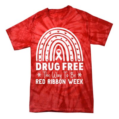 Drug Free The Way To Be Red Ribbon Week Awareness Rainbow Tie-Dye T-Shirt