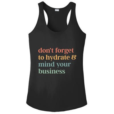 DonT Forget To Hydrate And Mind Your Business Ladies PosiCharge Competitor Racerback Tank