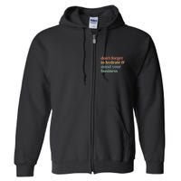 DonT Forget To Hydrate And Mind Your Business Full Zip Hoodie