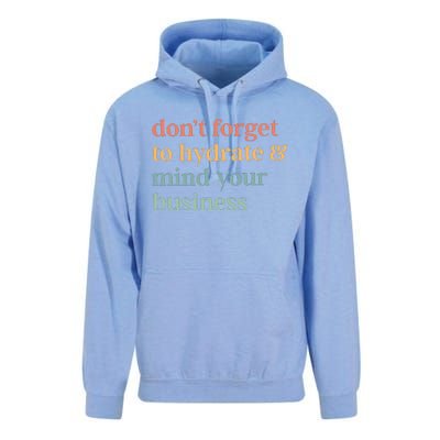 DonT Forget To Hydrate And Mind Your Business Unisex Surf Hoodie