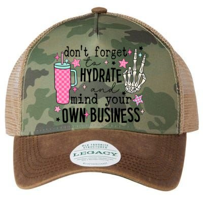 DonT Forget To Hydrate And Mind Your Own Business Legacy Tie Dye Trucker Hat