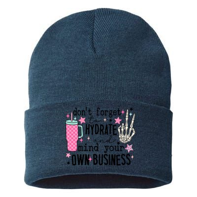 DonT Forget To Hydrate And Mind Your Own Business Sustainable Knit Beanie