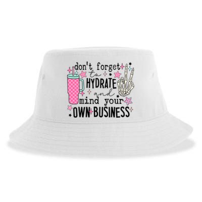 DonT Forget To Hydrate And Mind Your Own Business Sustainable Bucket Hat