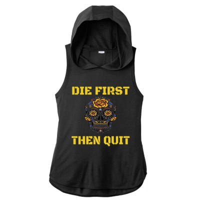 Die First Then Qui Military Veteran Skull Flower Gift Ladies PosiCharge Tri-Blend Wicking Draft Hoodie Tank