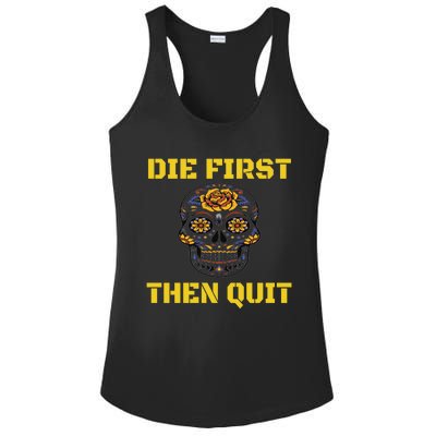 Die First Then Qui Military Veteran Skull Flower Gift Ladies PosiCharge Competitor Racerback Tank