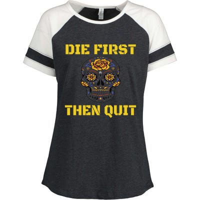 Die First Then Qui Military Veteran Skull Flower Gift Enza Ladies Jersey Colorblock Tee