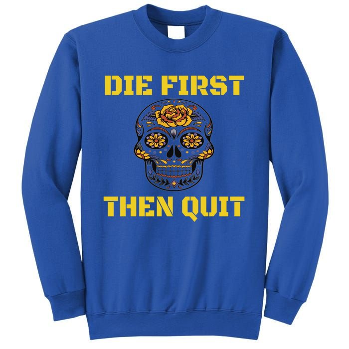 Die First Then Qui Military Veteran Skull Flower Gift Sweatshirt