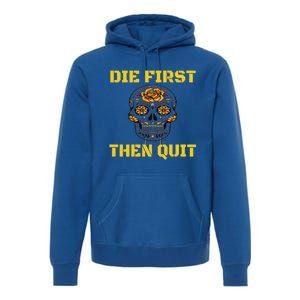 Die First Then Qui Military Veteran Skull Flower Gift Premium Hoodie