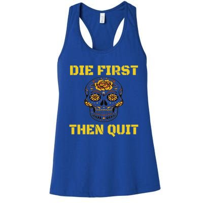 Die First Then Qui Military Veteran Skull Flower Gift Women's Racerback Tank