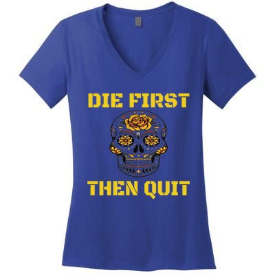 Die First Then Qui Military Veteran Skull Flower Gift Women's V-Neck T-Shirt