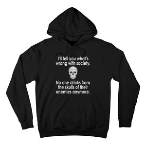 Drink From The Skull Of Your Enemies Wrong Society Hoodie