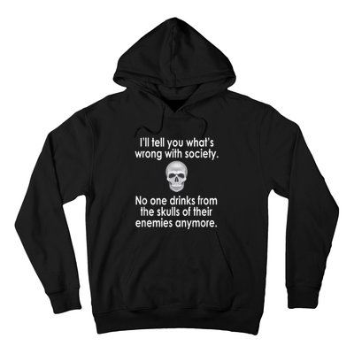 Drink From The Skull Of Your Enemies Wrong Society Hoodie