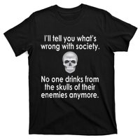 Drink From The Skull Of Your Enemies Wrong Society T-Shirt