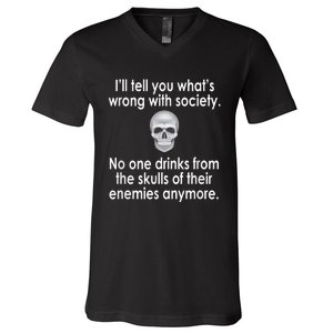 Drink From The Skull Of Your Enemies Wrong Society V-Neck T-Shirt