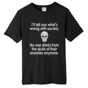 Drink From The Skull Of Your Enemies Wrong Society Tall Fusion ChromaSoft Performance T-Shirt